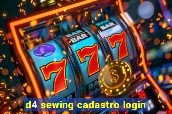 d4 sewing cadastro login